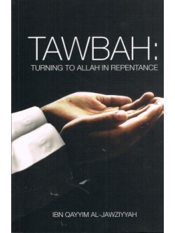 TAWBAH: Turning to Allah in Repentance